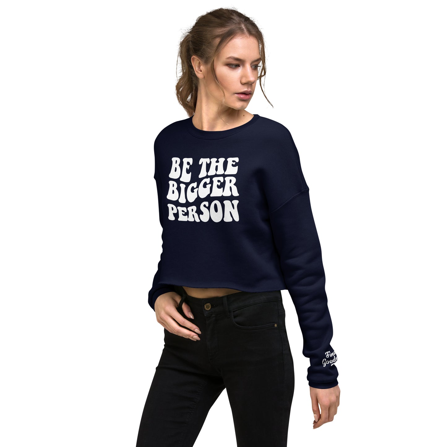 Be the Bigger Person Crop Sweatshirt